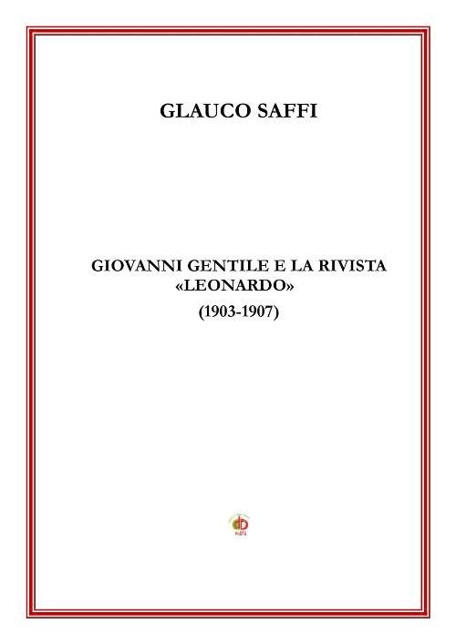 Giovanni Gentile e la rivista "Leonardo" (1903-1907) | Immagine principale