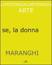 Giovanni Maranghi. Per continuar a sentir se, la donna. Ediz. … | Immagine principale