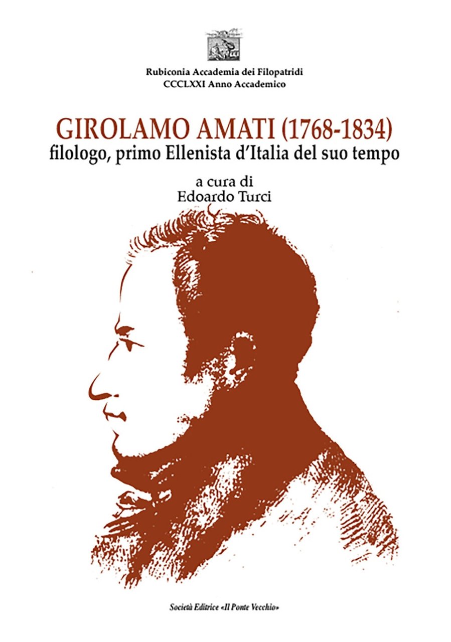 Girolamo Amati filologo, primo ellenista d'Italia del suo tempo, Cesena, …