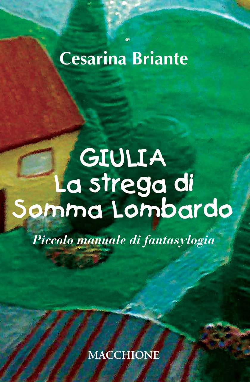 Giulia la strega di Somma Lombardo. Piccolo manuale di fantasylogia | Immagine principale