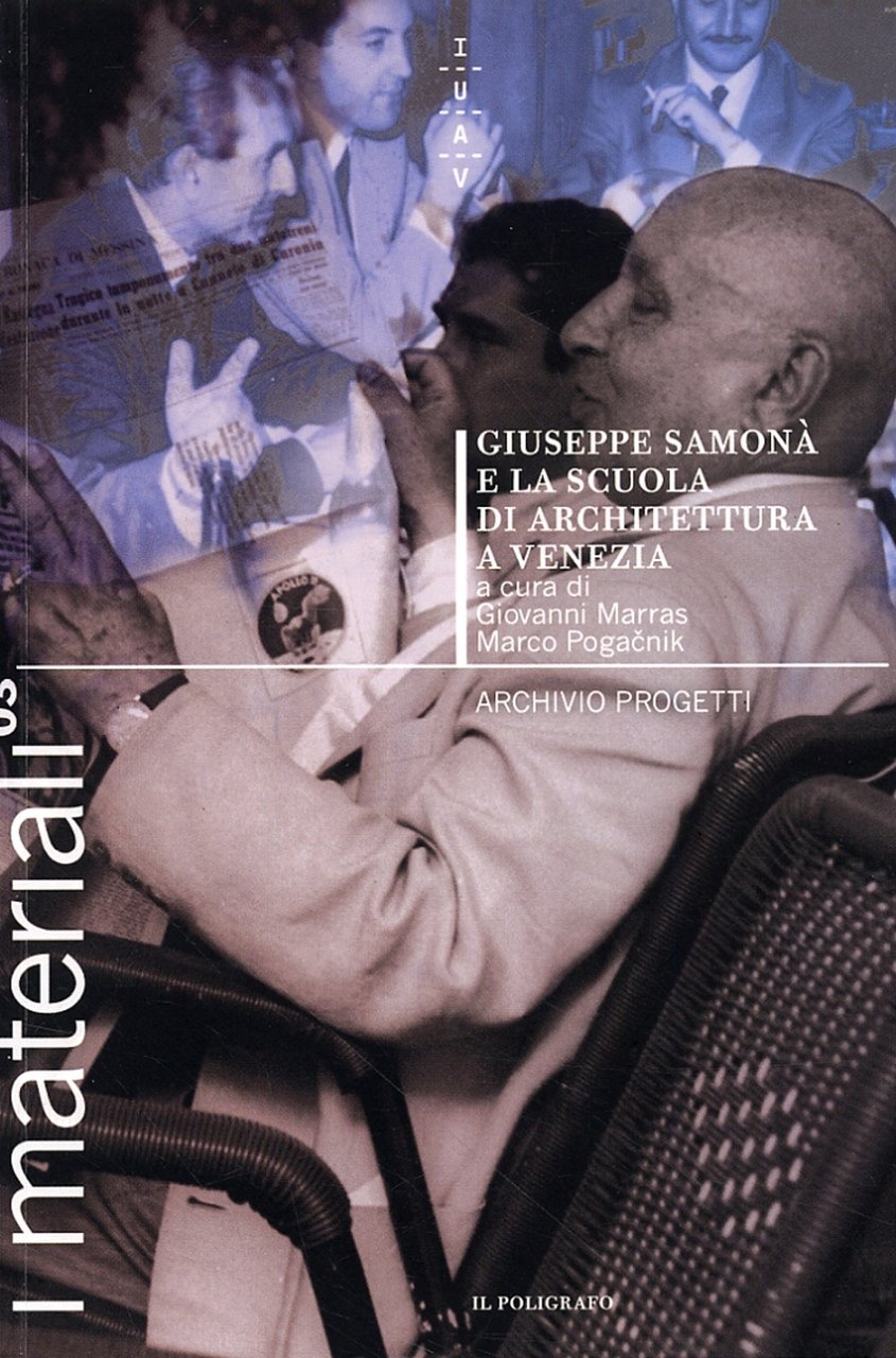 Giuseppe Samonà e la Scuola di Architettura a Venezia. Archivio … | Immagine principale