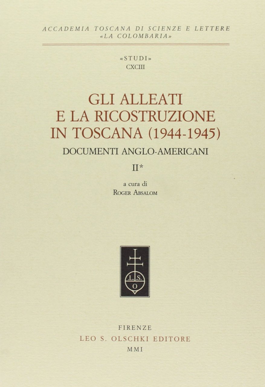 Gli alleati e la ricostruzione in Toscana (1944-1945). Documenti anglo-americani. … | Immagine principale