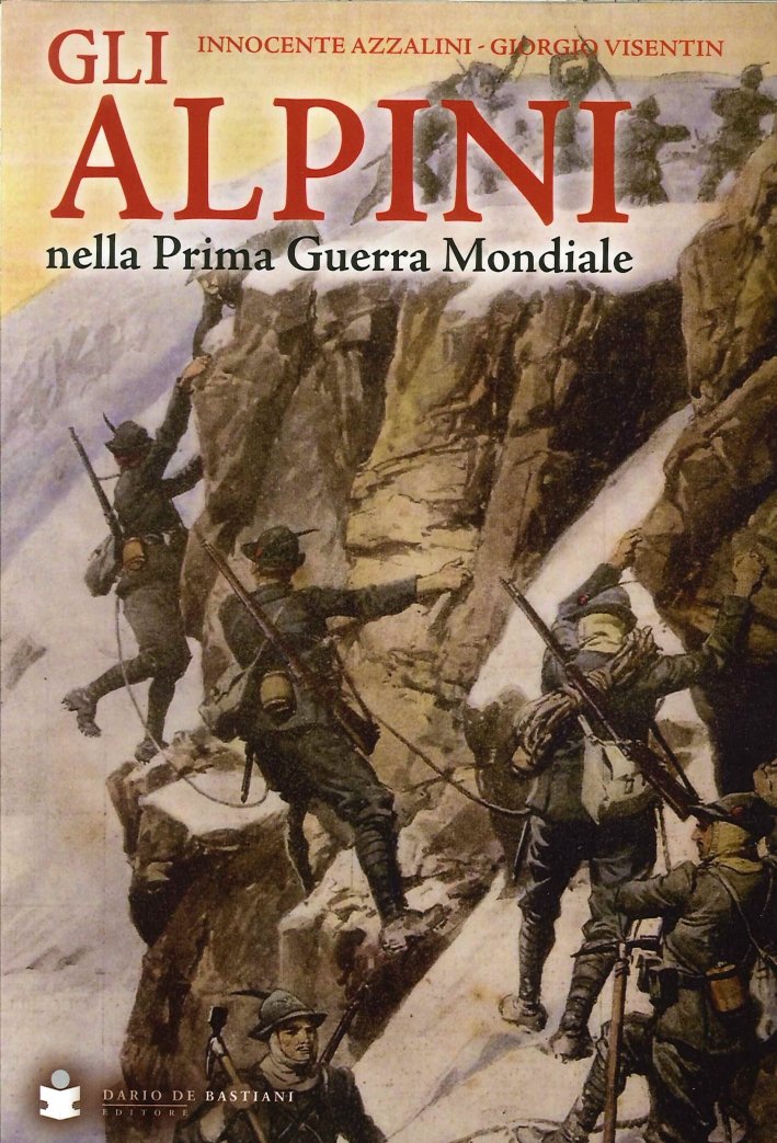 Gli Alpini nella Prima Guerra Mondiale, Godega di Sant'Urbano, De …