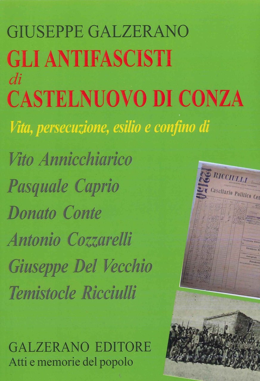 Gli antifascisti di Castelnuovo di Conza. Vita, persecuzione, esilio e …