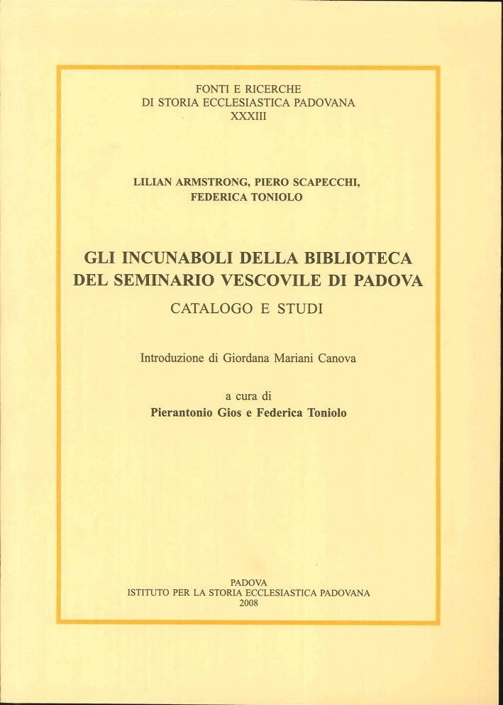 Gli incunaboli della Biblioteca del seminario vescovile di Padova. Catalogo … | Immagine principale