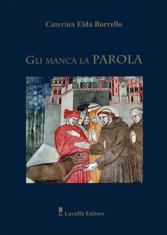 Gli manca la parola, Reggio Calabria, Laruffa Editore, 2021