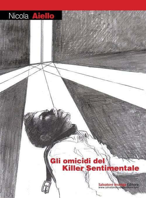 Gli omicidi del killer sentimentale, Palermo, Salvatore Insenga Editore, 2015
