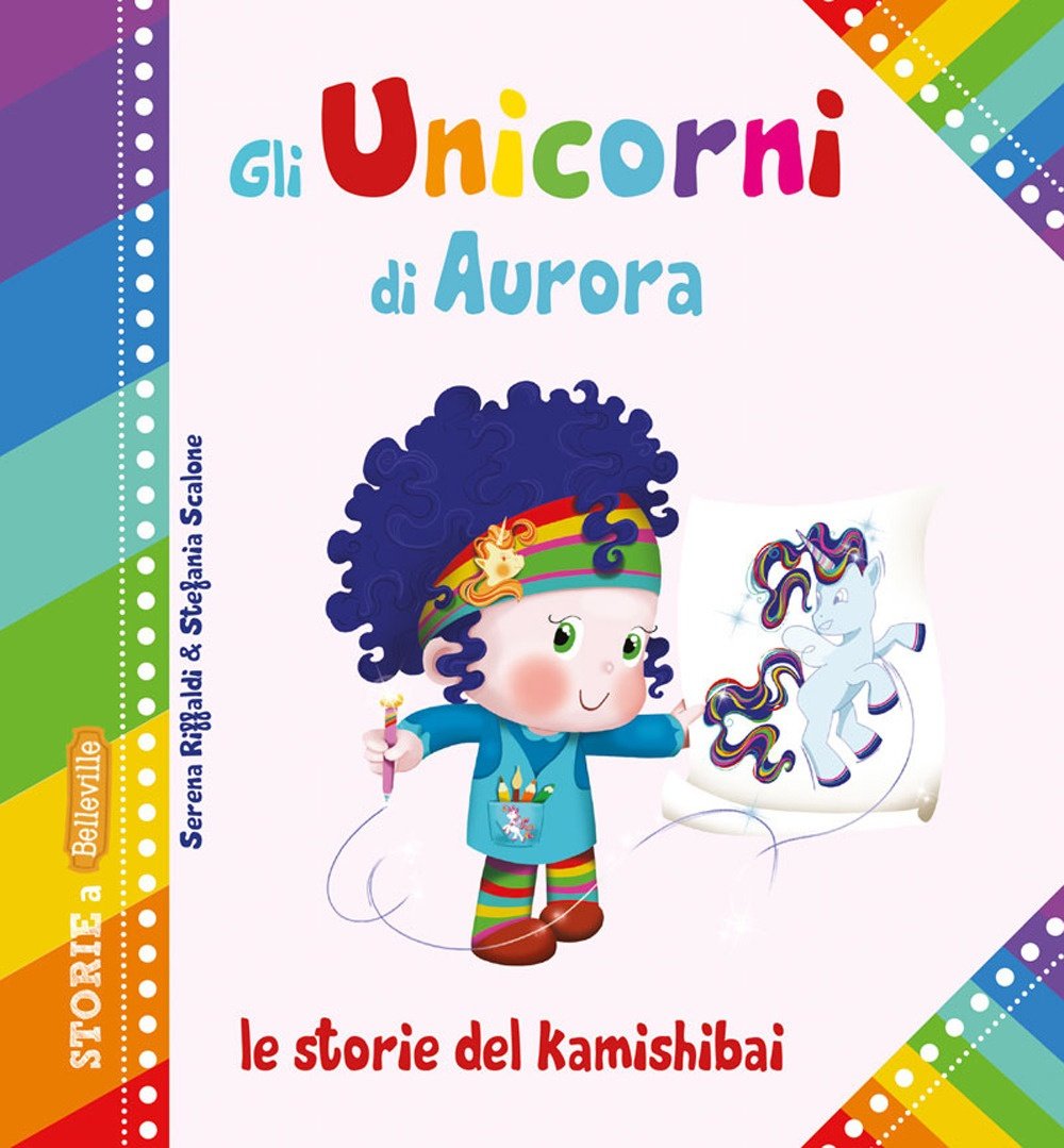 Gli unicorni di Aurora. Le storie del kamishibai