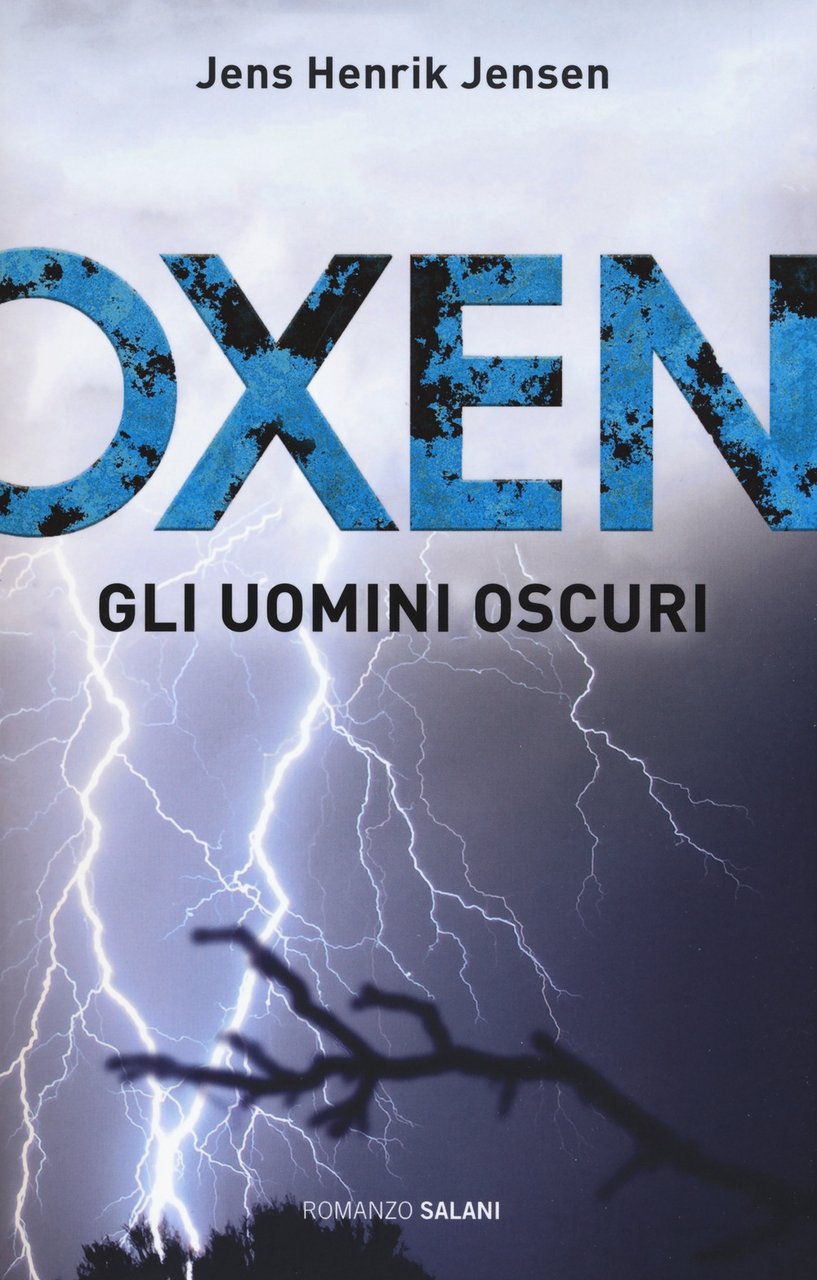 Gli uomini oscuri. Oxen. Vol. 2, Milano, Salani, 2019