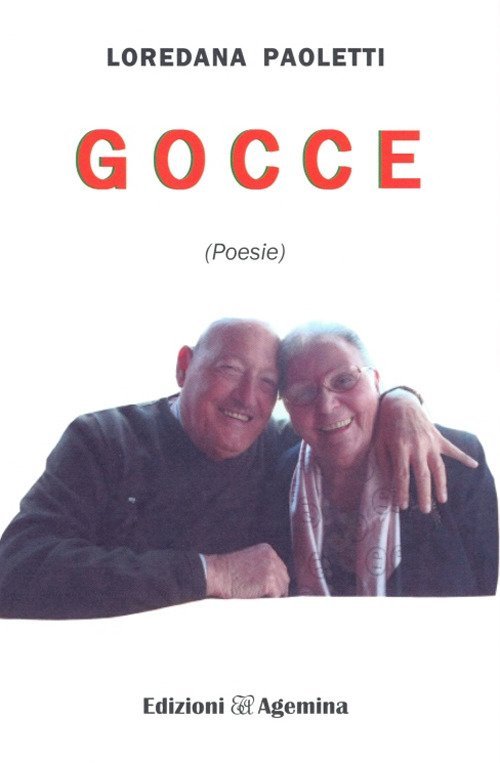 Gocce, Firenze, Edizioni Agemina, 2018