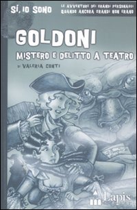 Goldoni. Mistero e delitto a teatro, Roma, Lapis, 2011