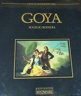 Goya, Paris, Edition du Montparnasse, 1990
