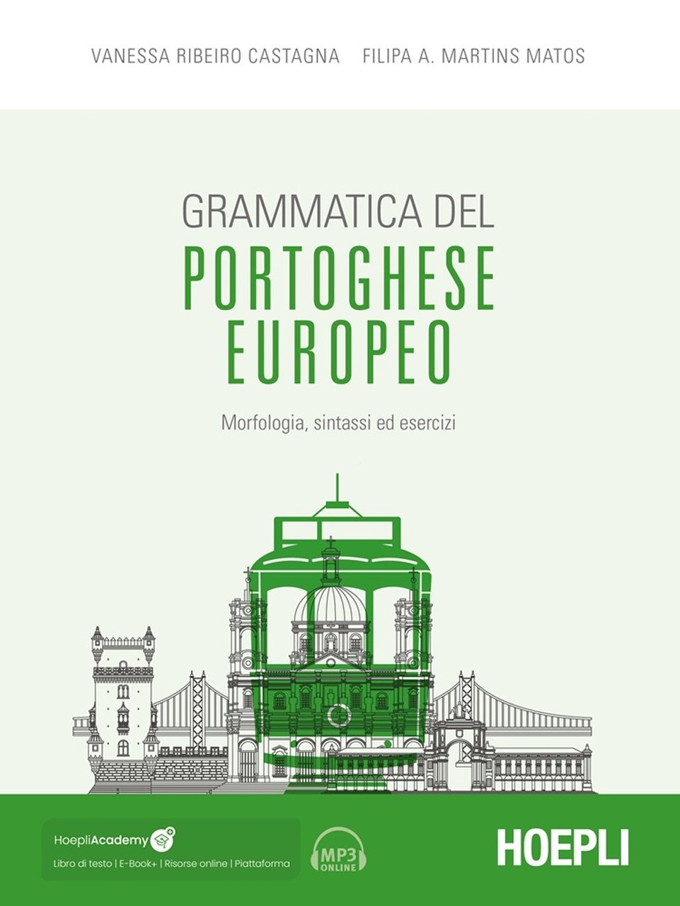 Grammatica del portoghese europeo. Morfologia, sintassi ed esercizi. Con ebook. …