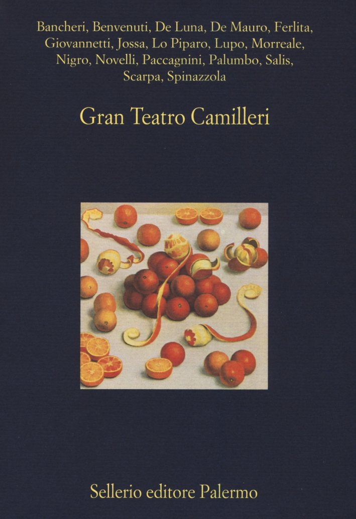 Gran Teatro Camilleri, Palermo, Enzo Sellerio editore, 2015