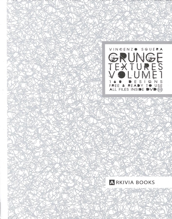 Grunge Textures. [DVD included], Firenze, Arkivia Books, 2012