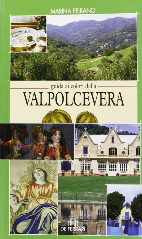 Guida ai colori della Valpocevera, Genova, De Ferrari Editore, 2008