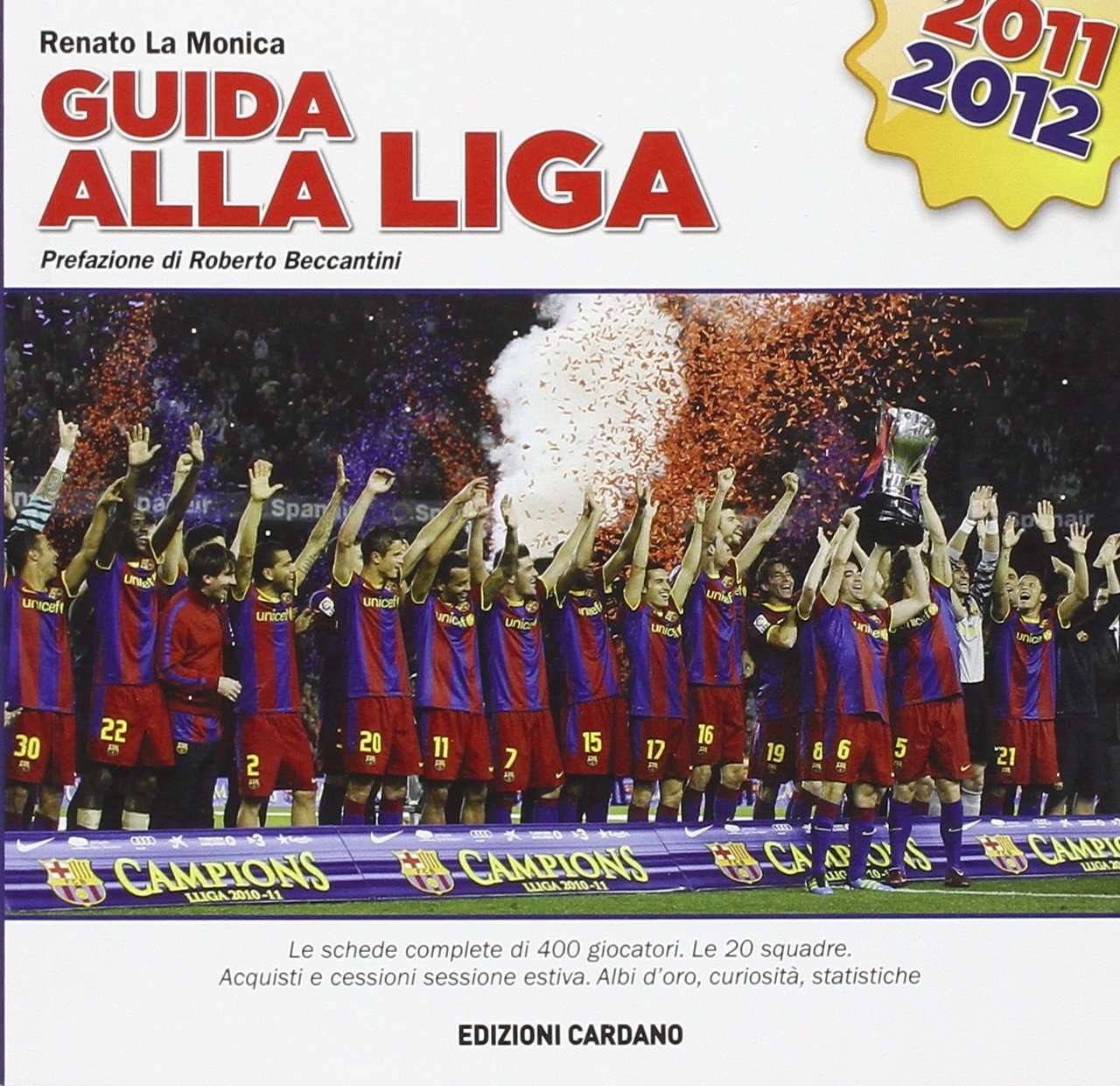 Guida alla Liga 2011/2012, Pavia, Edizioni Cardano, 2011 | Immagine principale