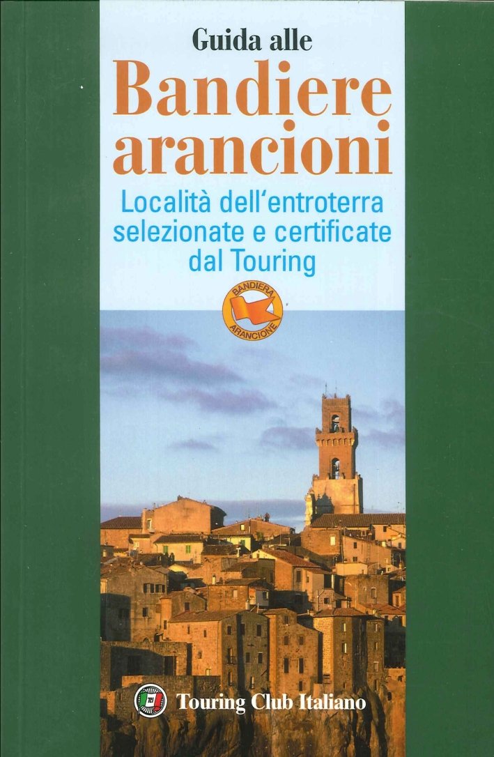 Guida alle Bandiere Arancioni. Località dell'Entroterra Selezionate e Certificate dal … | Immagine principale