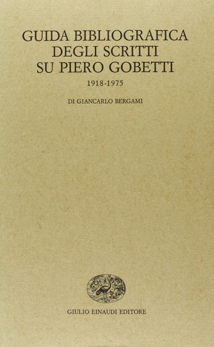 Guida bibliografica degli scritti su Piero Gobetti (1918-1975)