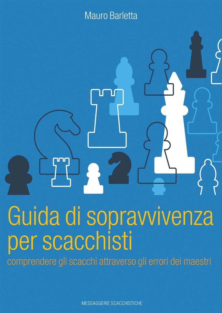 Guida di sopravvivenza per scacchisti. Comprendere gli scacchi attraverso gli … | Immagine principale