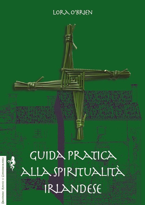 Guida pratica alla spiritualità irlandese, Sossano, Anguana Edizioni, 2018
