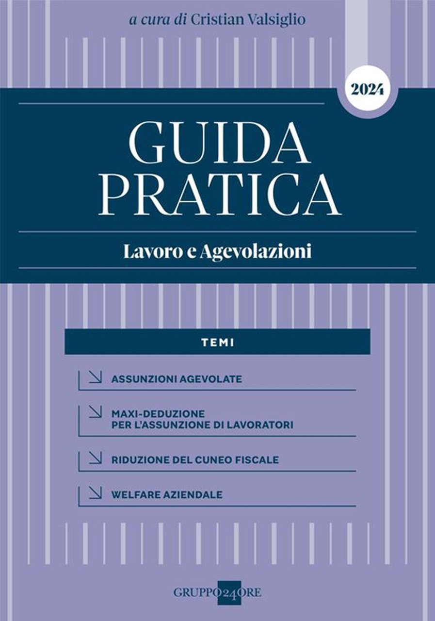 Guida pratica. Lavoro e Agevolazioni