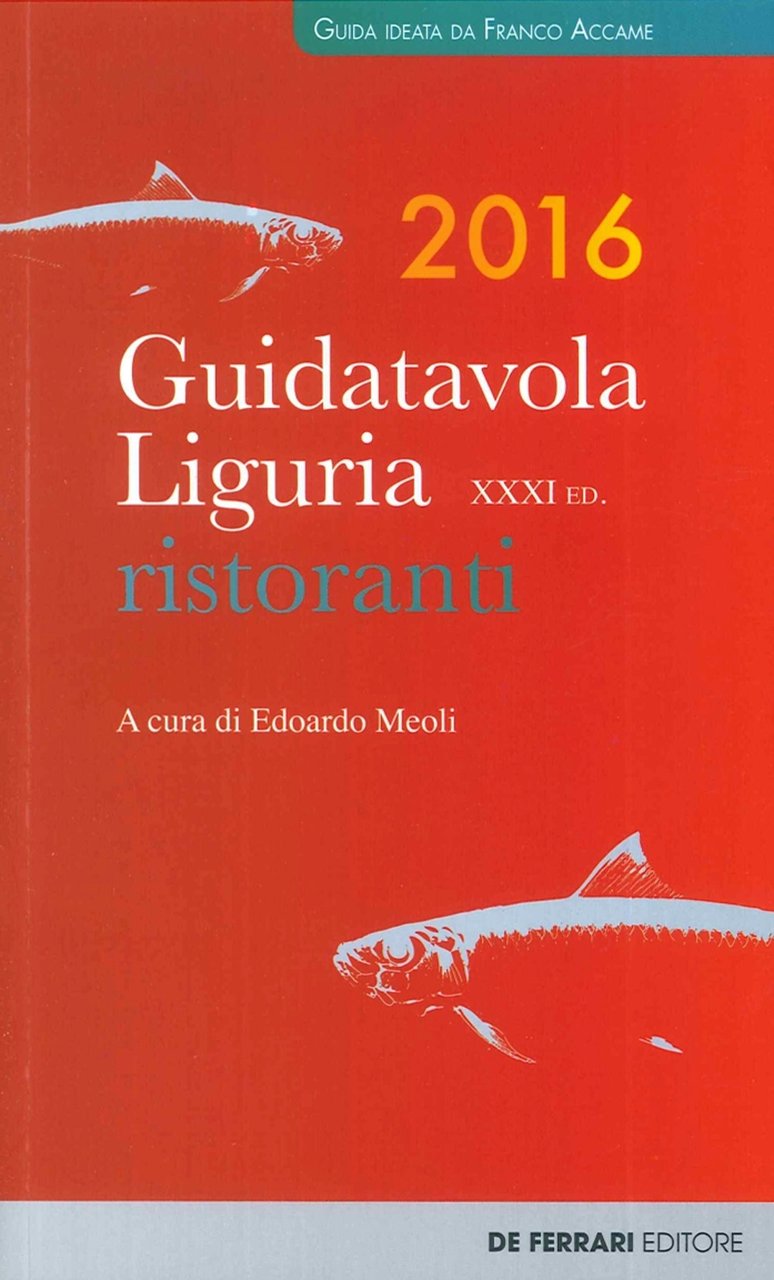 Guida Tavola Liguria 2016, Anno XXXi. Ristoranti, Vini e Oli | Immagine principale