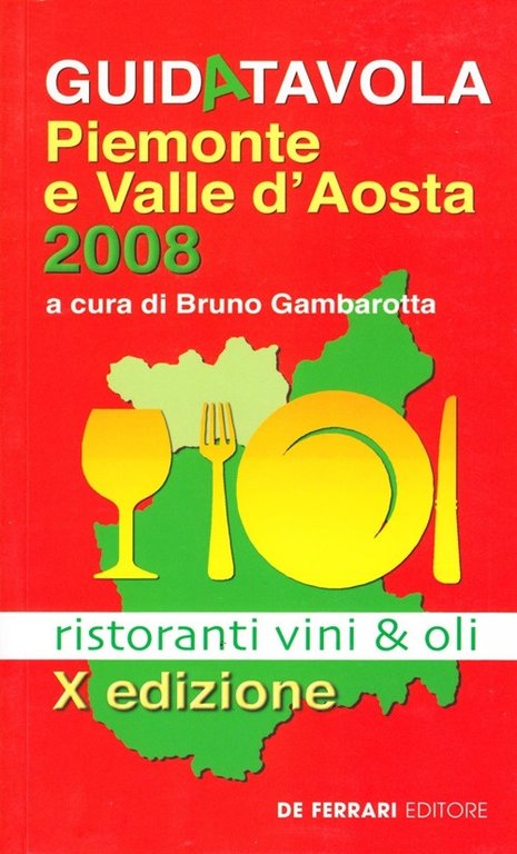 Guidatavola Piemonte e Valle d'Aosta 2008, Genova, De Ferrari Editore, 2008