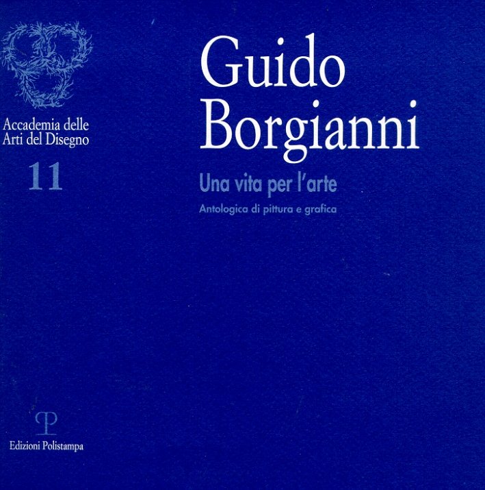 Guido Borgianni. Una vita per l'arte. Antologica di pittura e … | Immagine principale