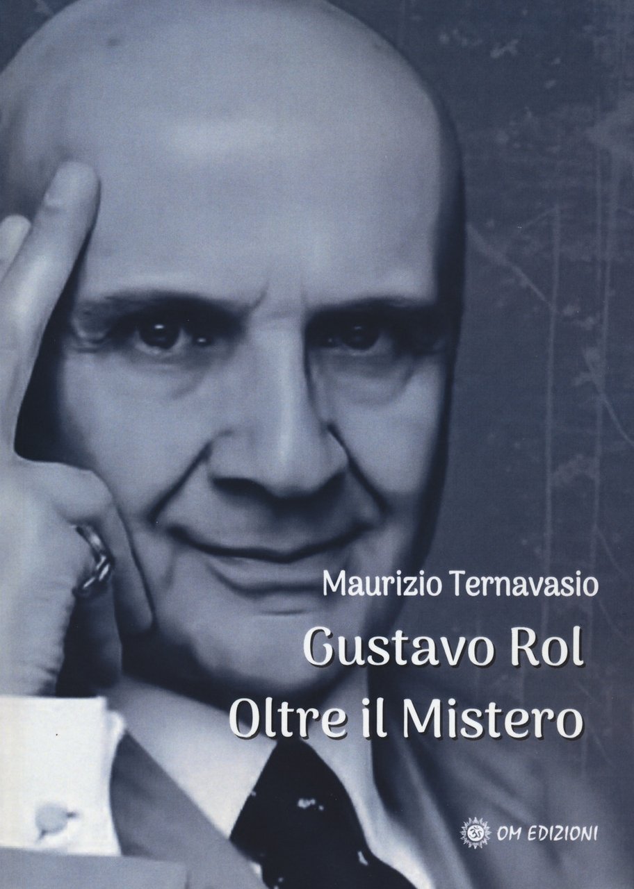 Gustavo Rol. Oltre il mistero, Quarto Inferiore, OM Edizioni, 2023