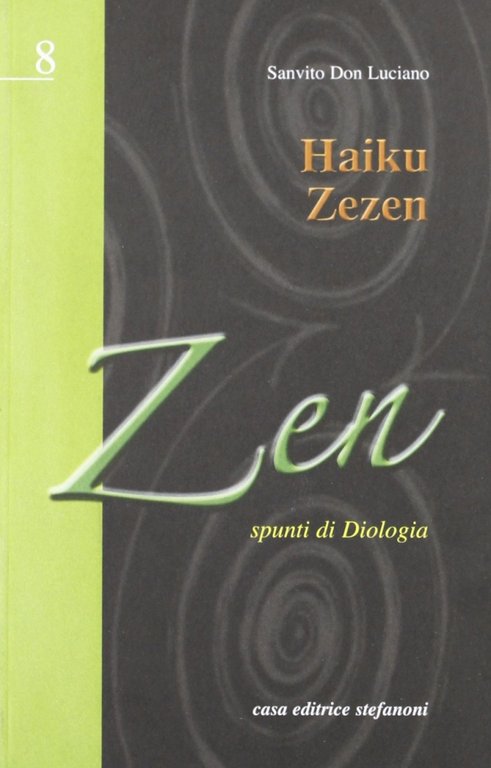 Haiku zezen. Spunti di diologia, Lecco, Casa Editrice Stefanoni, 2006