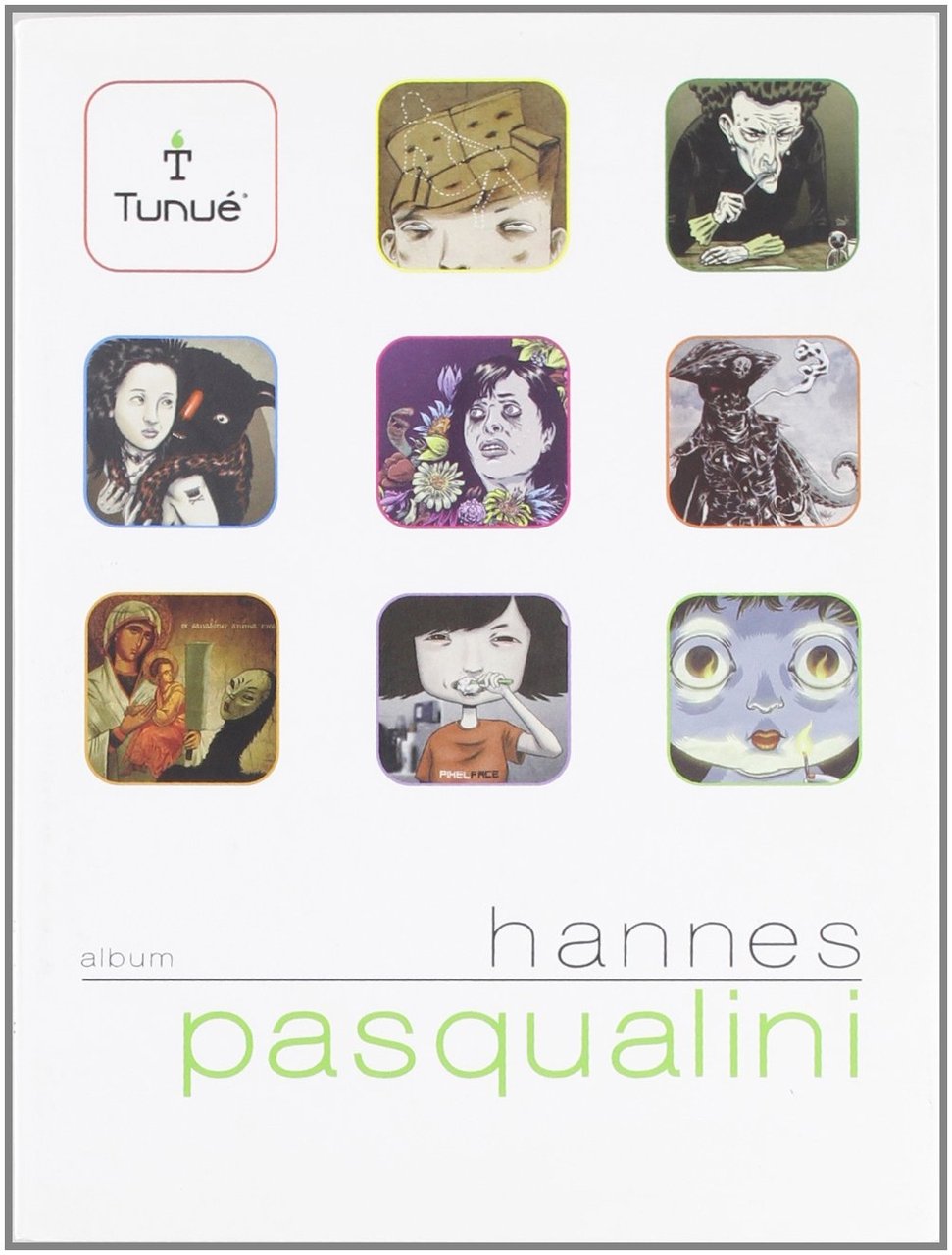 Hannes Pasqualini, Latina, Tunué, 2010