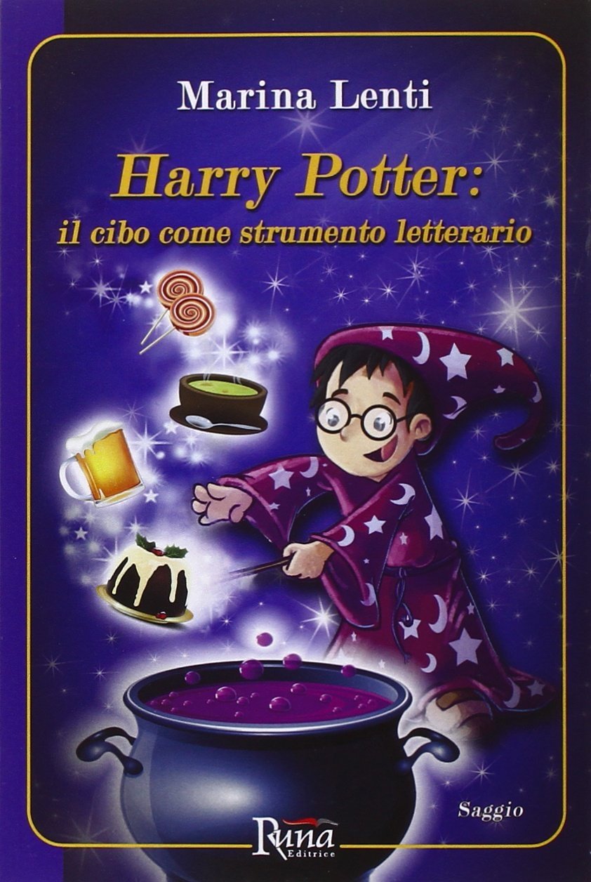 Harry Potter. Il cibo come strumento letterario, Villafranca Padovana, Runa …