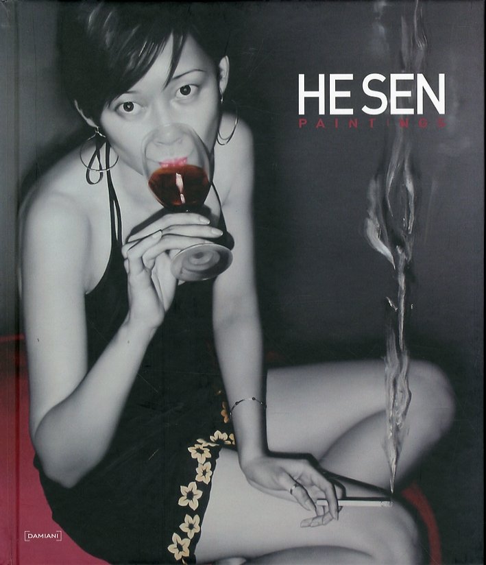 He Sen. Paintings, Bologna, Damiani, 2010