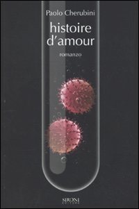 Histoire d'amour, Milano, Sironi, 2009