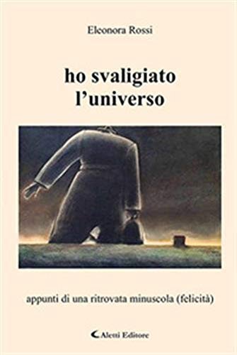 Ho Svaligiato L'universo, Villanova di Guidonia, Aletti Editore, 2020
