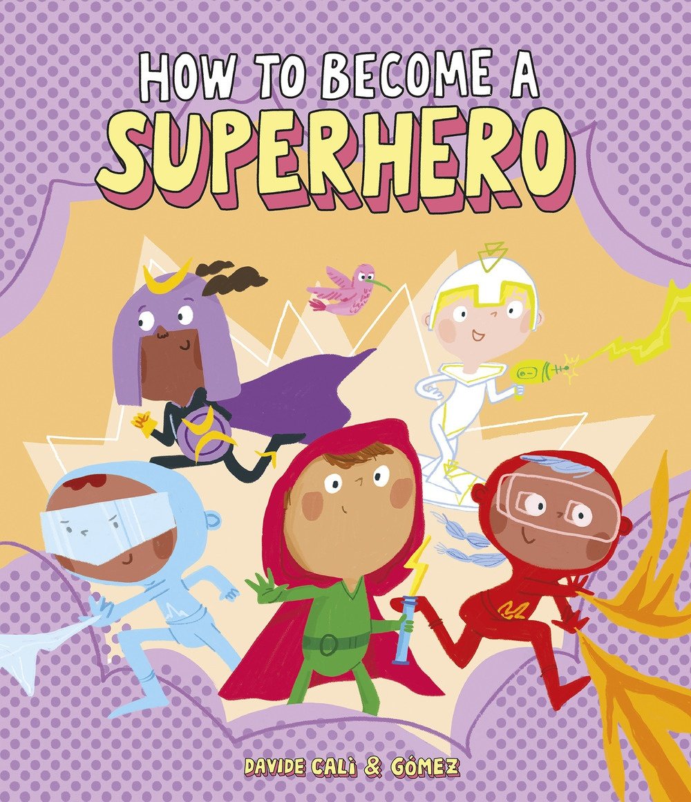 How to become a superhero