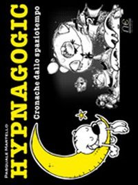 Hypnagogic. Cronache dallo spaziotempo, Guidonia, Ne Nessun Editore, 2012 | Immagine principale