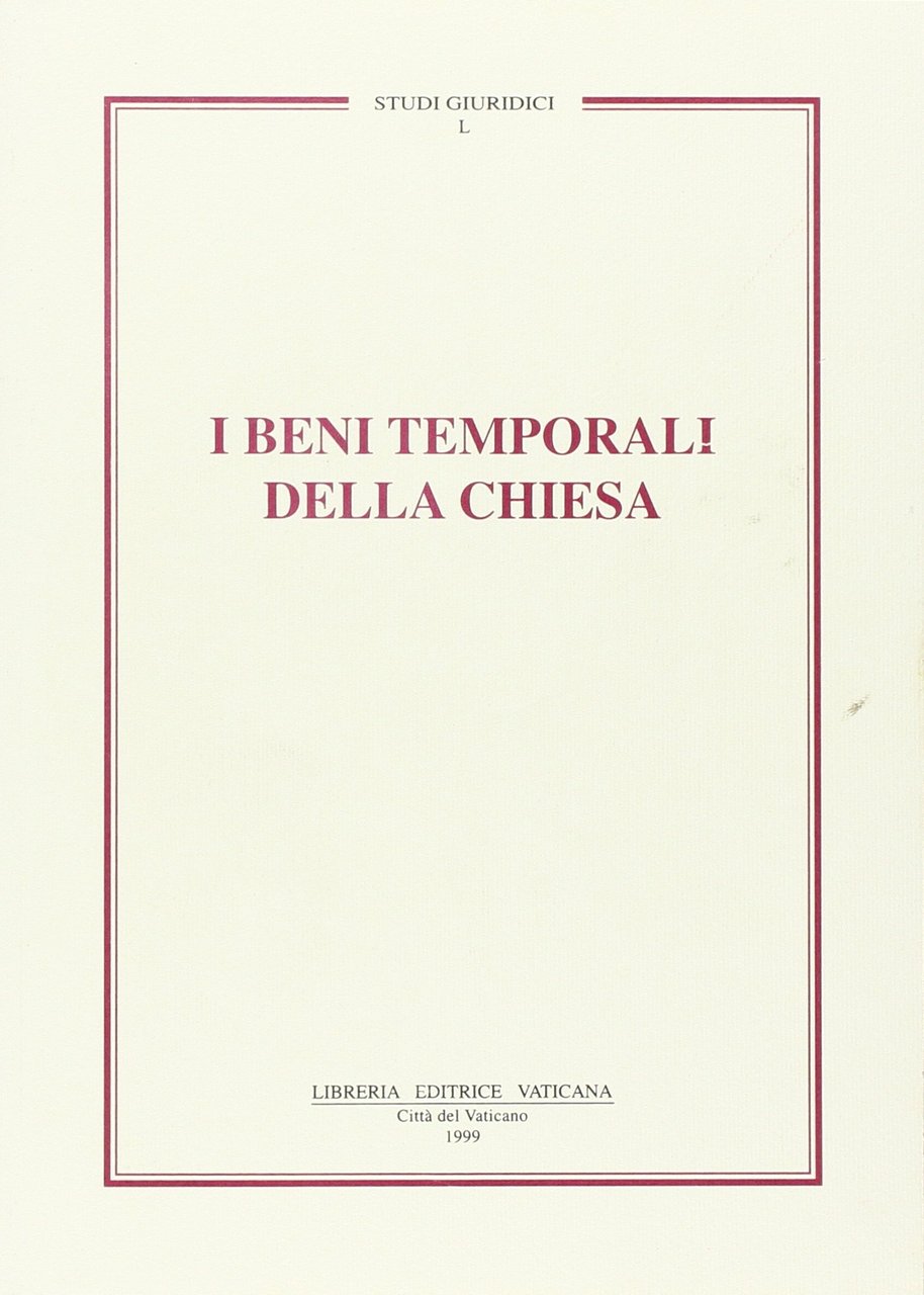 I beni temporali della Chiesa, Città del Vaticano, Libreria Editrice …