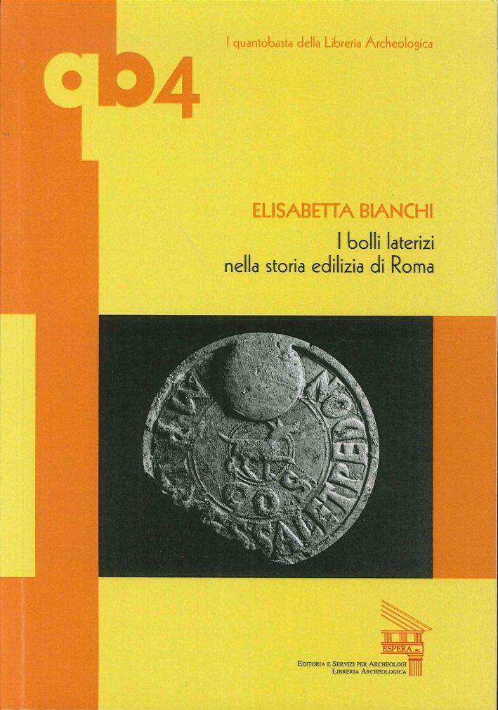 I Bolli Laterizi nella Storia Edilizia di Roma
