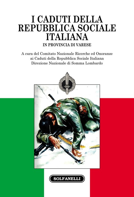 I Caduti della Repubblica Sociale Italiana. In Provincia di Varese