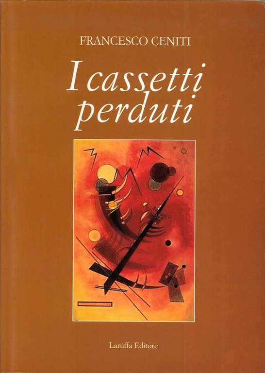 I cassetti perduti, Reggio Calabria, Laruffa Editore, 2004