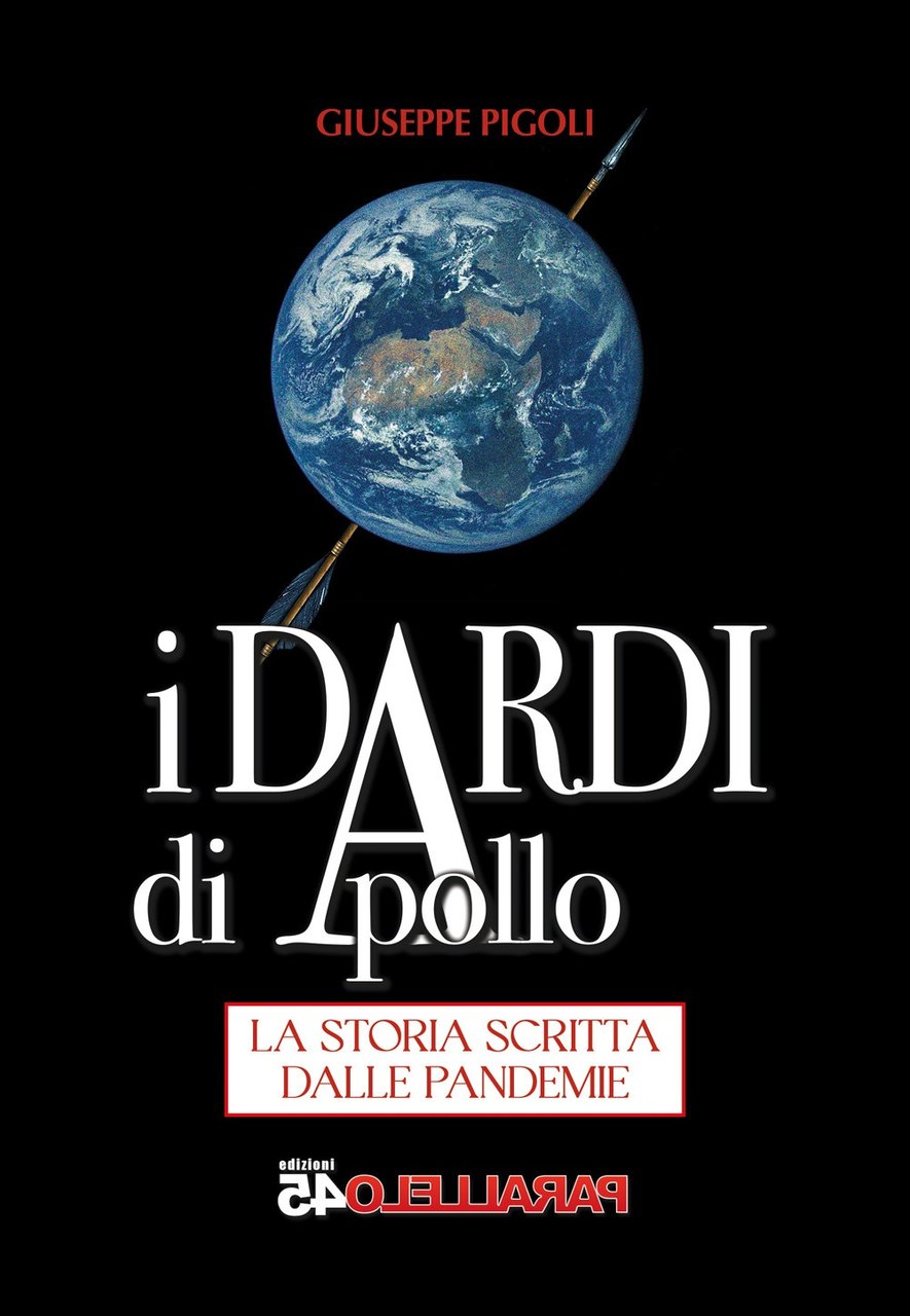I dardi di Apollo. La storia scritta dalle pandemie. Nuova …