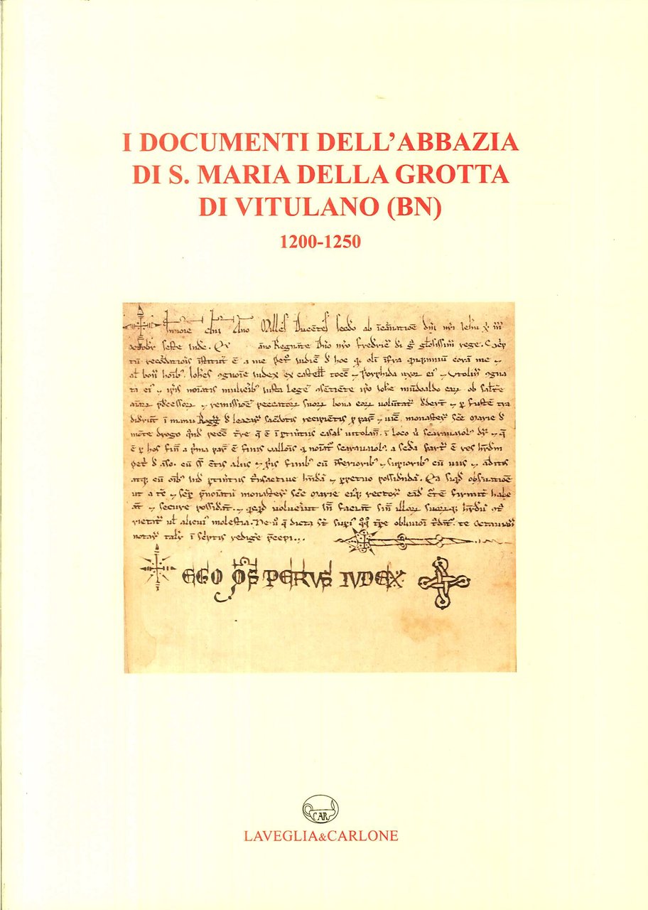 I documenti dell'abbazia di S. Maria della Grotta di Vitulano …