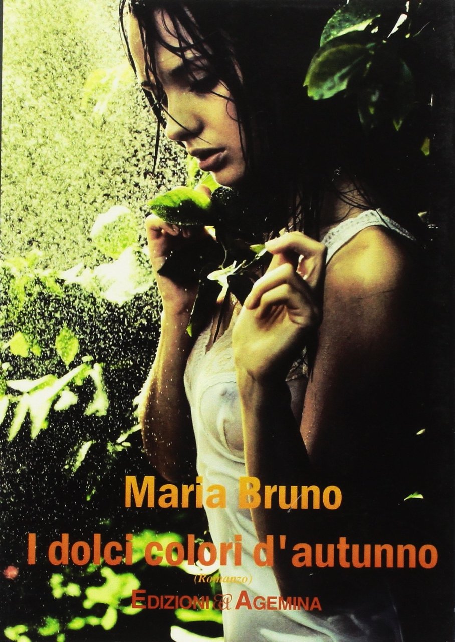 I dolci colori d'autunno, Firenze, Edizioni Agemina, 2013 | Immagine principale