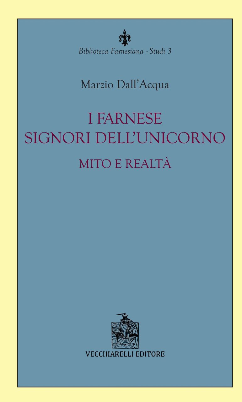 I Farnese Signori dell'Unicorno. Mito e realtà | Immagine principale