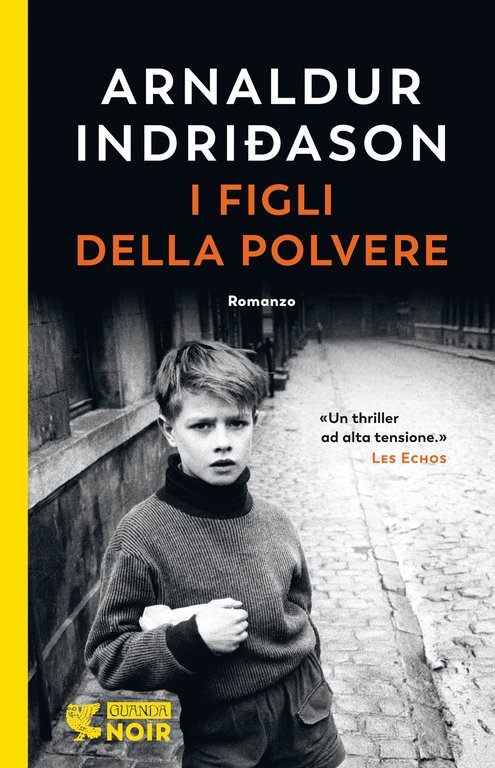 I figli della polvere. I casi dell'ispettore Erlendur Sveinsson, Milano, Guanda Editore, 2021