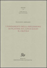 I fondamenti della riflessione di Platone sul linguaggio: il Cratilo