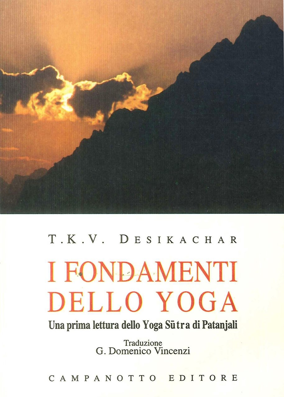 I fondamenti dello yoga. Una prima lettura dello yoga sutra …