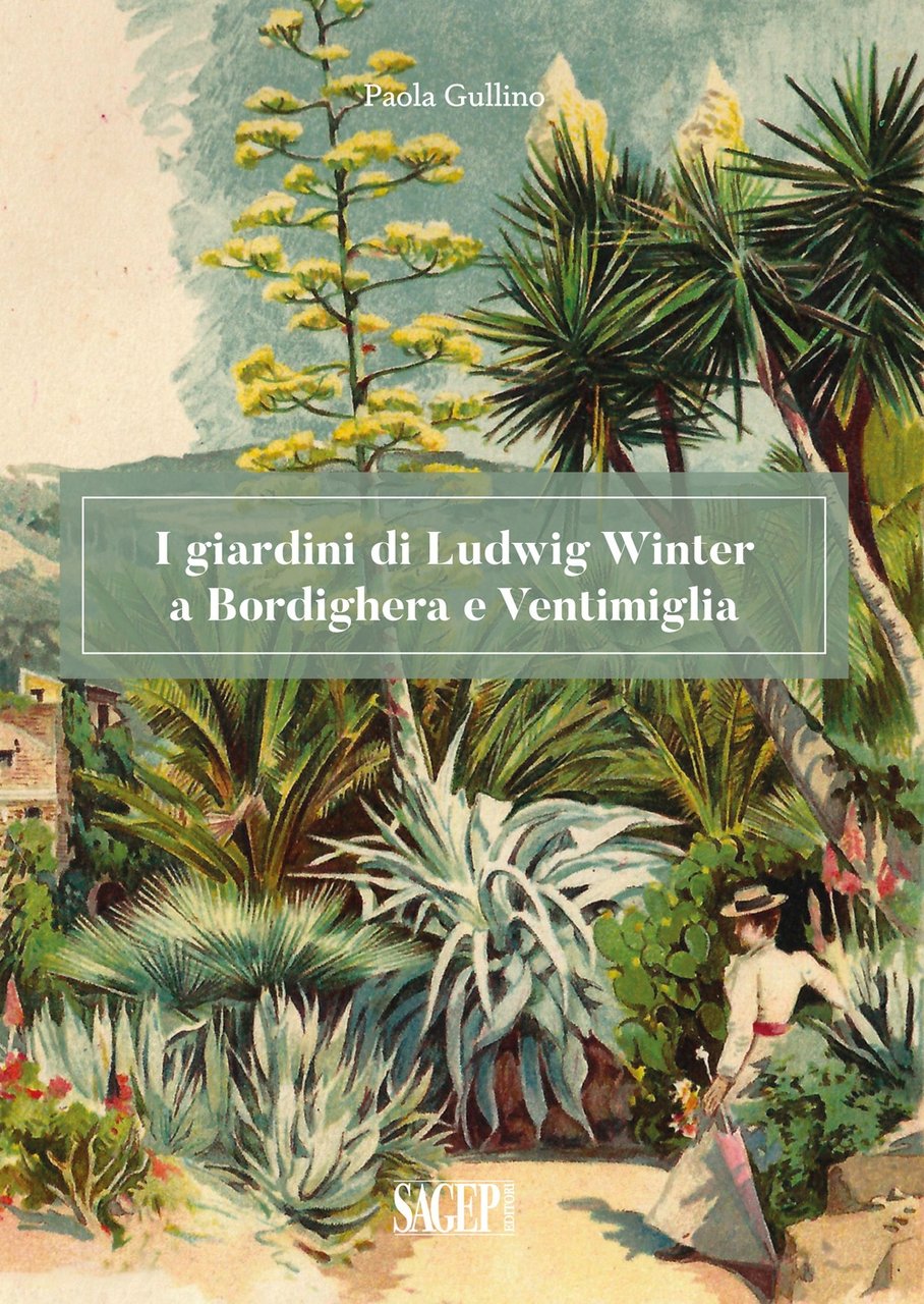 I Giardini di Ludwig Winter a Bordighera e Ventimiglia
